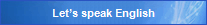 Lets speak English